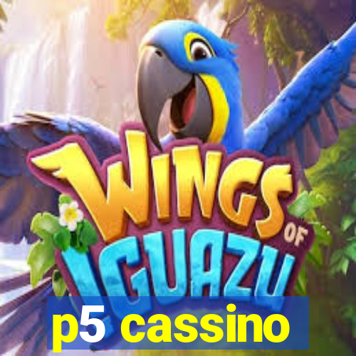 p5 cassino